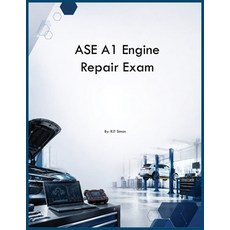 (영문도서)ASE A1 Engine Repair Exam Paperback, Auto Car Learning Group, English, 9798349338564 Auto Car Learning Group, English, 9798349338564