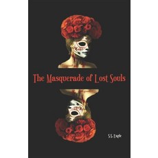 (영문도서) The Masquerade of Lost Souls Paperback, Independently Published, English, 9798861145718