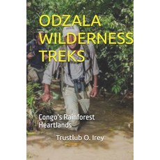 (영문도서)Odzala Wilderness Treks: Congo's Rainforest Heartlands Paperback, Independently Published, English, 9798273799073