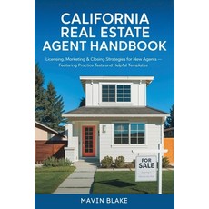 (영문도서)California Real Estate Agent Handbook: Licensing Marketing & Closing Strategies... Paperback, English, 9798245240947