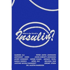 (영문도서) What in the World is Insulin? Paperback, Golden Meteorite Press, English, 9781773692340