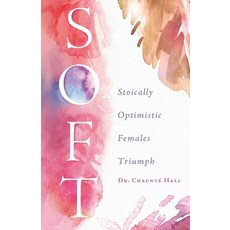 (영문도서)Soft: Stoically Optimistic Females Triumph Paperback, Streamline Books, English, 9798891652705