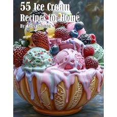(영문도서) 55 Ice Cream Recipes for Home Paperback, Marick Booster, English, 9798869198587