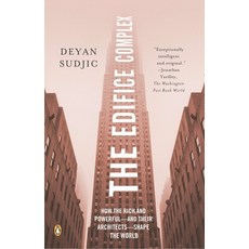 (영문도서) The Edifice Complex: How the Rich and Powerful--and Their Architects--Shape the World Paperback, Penguin Adult Hc/Tr, English, 9780143038016