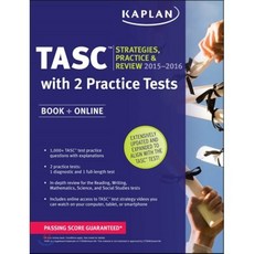 Kaplan TASC: Strategies Practice&Review 2015-2016 With 2 Practice Tests