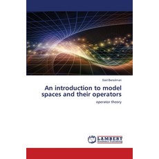 (영문도서)An introduction to model spaces and their operators Paperback, LAP Lambert Academic Publis..., English, 9786209063732