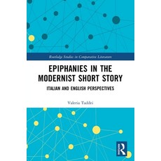 (英文圖書)Epiphanies in the Modernist Short Story: Italian and English Perspectives 平裝版, Routledge, 英文