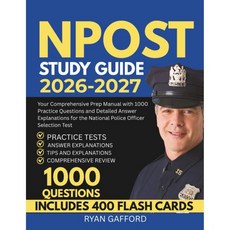 NPOST 학습 가이드 20262027 국가 경찰관 선발 시험을 위한 1000개의 연습 문제와 자세한 답변 설명이 포함된 종합 준비 매뉴얼, NPOST 학습 가이드 20262027 국가 경찰관 선