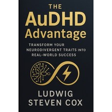 (英文圖書)The AuDHD Advantage: Transform Your Neurodivergent Traits into Real-World Success 平裝版, Therapybooks Publishing, 英文