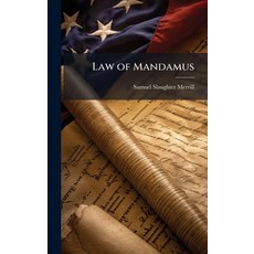 (영문도서)Law of Mandamus Hardcover, Hutson Street Press, English, 9781023778558