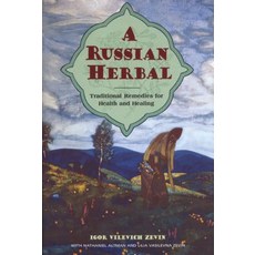 (영문도서) A Russian Herbal: Traditional Remedies for Health and Healing Paperback, Healing Arts Press, English, 9780892815494