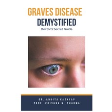 (영문도서) Graves Disease Demystified Doctors Secret Guide Paperback, Virtued Press, English, 9798223732044