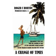 (영문도서) A Change of Times: Adventure true love and the coming of age of two splended... Paperback, Independently Published, English, 9781723879586