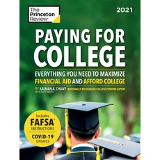 Paying for College 2021: Everything You Need to Maximize Financial Aid and Afford College Paperback, Princeton Review