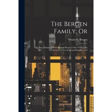 (영문도서) The Bergen Family; Or: The Descendants of Hans Hansen Bergen One of the Early Settlers of Ne... Paperback, Legare Street Press, English, 9781021171979