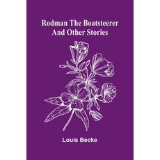 (영문도서)Rodman The Boatsteerer And Other Stories Paperback, Alpha Edition, English, 9789373052465