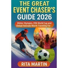 (영문도서)The Great Chaser's Guide 2026: Winter Olympics FIFA World Cup and Global... Paperback, Independently Published, English, 9798241153418