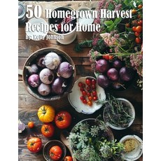 (영문도서) 50 Homegrown Harvest Recipes for Home Paperback, Marick Booster, English, 9798330286225