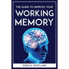 (영문도서) The guide to improve your working memory Paperback, Odessa Portland, English, 9781804772027