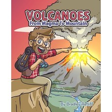 (영문도서)Volcanoes From Magma To Mountain Paperback, Independently Published, English, 9798284108451