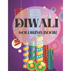 Diwali Coloring Book: Perfect For Celebrating Festiwal of Lights Fun and Education For Kids Paperback, Independently Published, English, 9798562461919