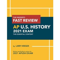 The Insider's Fast Review AP U.S. History 2021 Exam: The Essential Content Paperback, Larry Prep LLC, English, 9781736818206