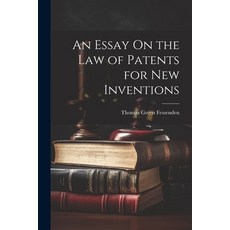(영문도서) An Essay On the Law of Patents for New Inventions Paperback, Legare Street Press, English, 9781022851399