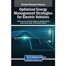 (영문도서) Optimized Energy Management Strategies for Electric Vehicles Hardcover, IGI Global, English, 9798369368442