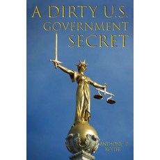 (영문도서)A Dirty U.S. Government Secret Paperback, Anthony P. Keyter, English, 9781967866199