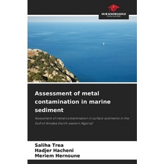 (영문도서)Assessment of metal contamination in marine sediment Paperback, Our Knowledge Publishing, English, 9786630095500 Our Knowledge Publishing, English, 9786630095500