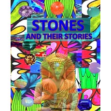 (영문도서) Stones and Their Stories: With Armenian and Russian Translation of Stone Names Interesting F... Paperback, Independently Published, English, 9798643350699