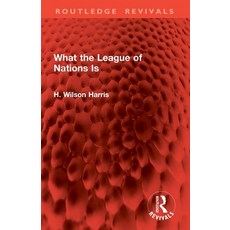 (영문도서)What the League of Nations Is Paperback, Routledge, English, 9781032948676