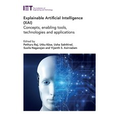 (영문도서) Explainable Artificial Intelligence (Xai): Concepts Enabling Tools Technologies and Applica... Hardcover, Institution of Engineering ..., English, 9781839536953