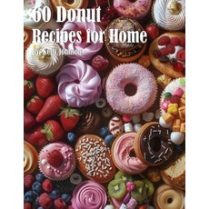 (영문도서) 60 Donut Recipes for Home Paperback, Marick Booster, English, 9798869193179