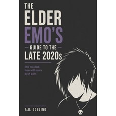 (英文圖書)The Elder Emo's Guide to the Late 2020s: Growing Older Without Growing Out of th... 平裝版, Independently Published, 英文