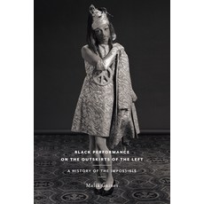 (영문도서) Black Performance on the Outskirts of Th: A History of the Impossible Hardcover, New York University Press, English, 9781479837038