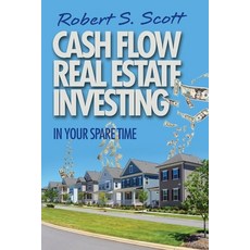 Cash Flow Real Estate Investing: In Your Spare Time Paperback, R. R. Bowker, English, 9780578815916