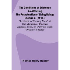 (영문도서)The Conditions of Existence as Affecting the Perpetuation of Living Beings; Lect... Paperback, Alpha Edition, English, 9789369053780