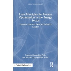 (外文書)Lean Principles for Process Optimization in the Energy Sector: Lessons Learned fr... Hardcover, Productivity Press, English