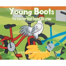 (영문도서) Young Boots: The Rooster that Found His crow Hardcover, Fulton Books, English, 9798885053594