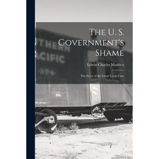 (영문도서) The U. S. Government's Shame: The Story of the Great Lewis Case Paperback, Legare Street Press, English, 9781018920504
