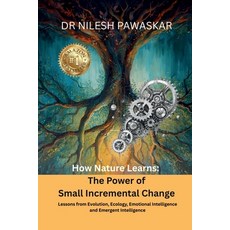 (英文圖書)How Nature Learns: The Power of Small Incremental Change 平裝版, Notion Press, 英文