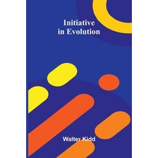(영문도서)Initiative In Evolution Paperback, Alpha Edition, English, 9789371344593