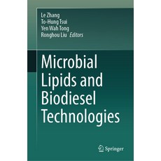 (영문도서) Microbial Lipids and Biodiesel Technologies Hardcover, Springer, English, 9789819609819