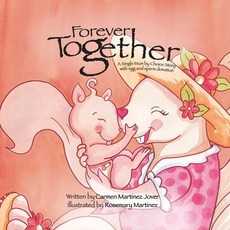 (영문도서) Forever Together a single mum by choice story with egg and sperm donation Paperback, Carmen Martinez Jover, English, 9786072934702