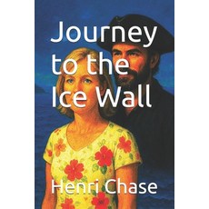 (영문도서)Journey to the Ice Wall Paperback, Independently Published, English, 9798272811417