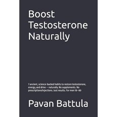 (영문도서)Boost Testosterone Naturally: 7 ancient science-backed habits to restore testos... Paperback, Independently Published, English, 9798199619080