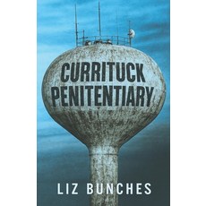 (英文圖書)Currituck Penitentiary 平裝版, Liz Bunches, 英文