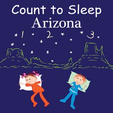 (영문도서) Count to Sleep Arizona Board Books, Good Night Books, English, 9781649070265