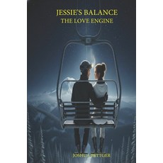 (영문도서)Jessie's Balance: The Love Engine Paperback, Independently Published, English, 9798274563697